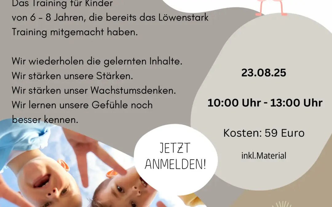 23.08.2025 GESTÄRKT INS NEUESCHULJAHR Kinder von 6 – 8 Jahren
