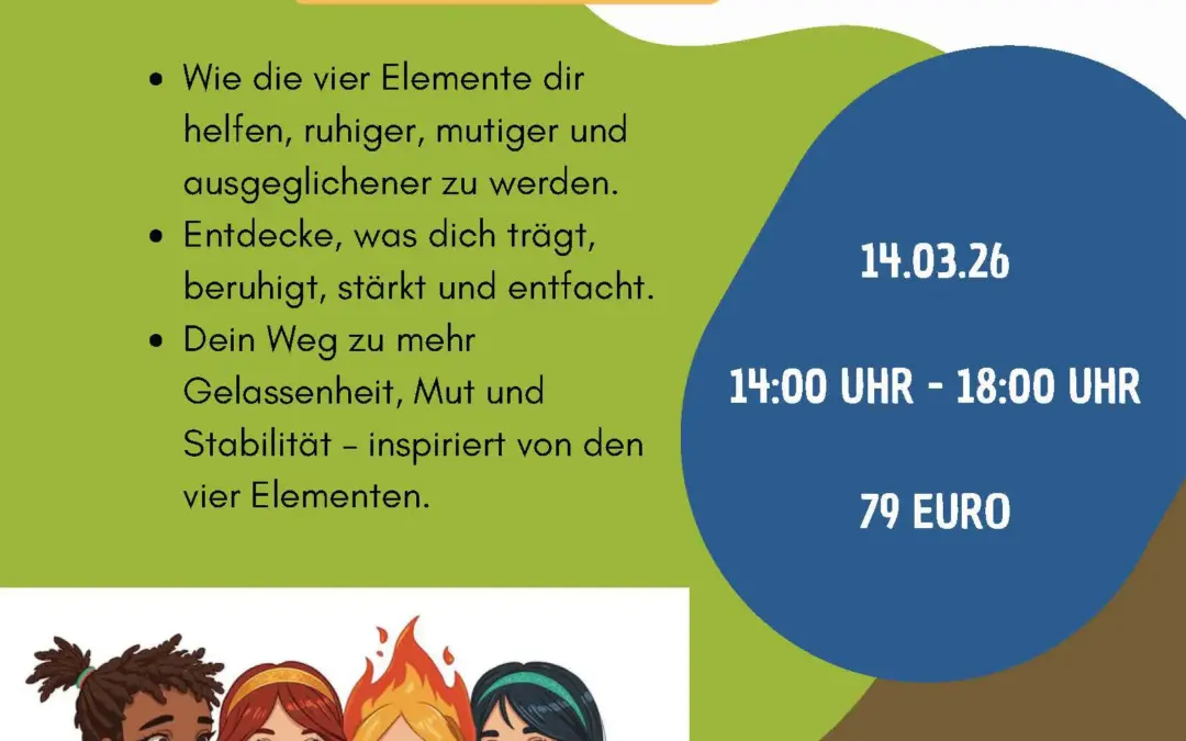 14.03.26 Erde – Luft – Feuer – Wasser Finde deine innere Balance